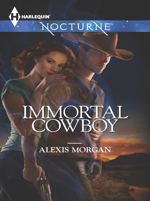 Title details for Immortal Cowboy by Alexis Morgan - Available